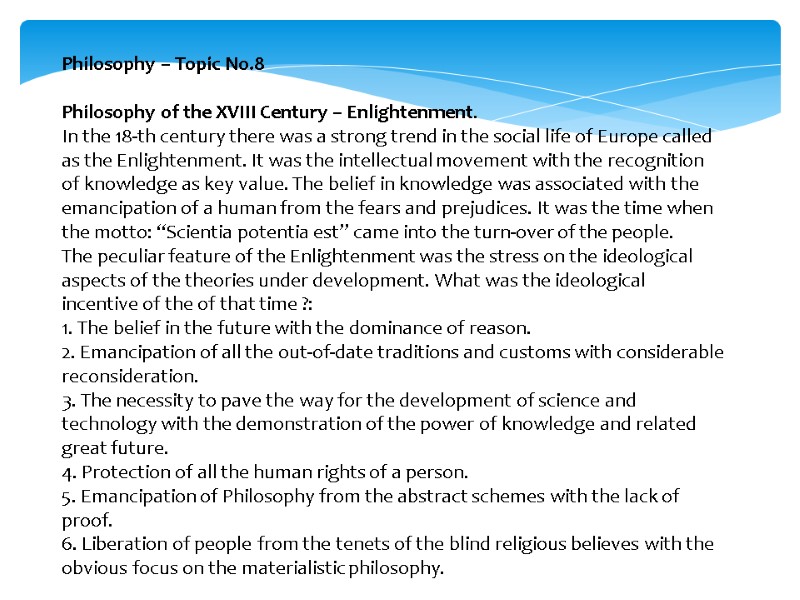Philosophy – Topic No.8   Philosophy of the XVIII Century – Enlightenment. 